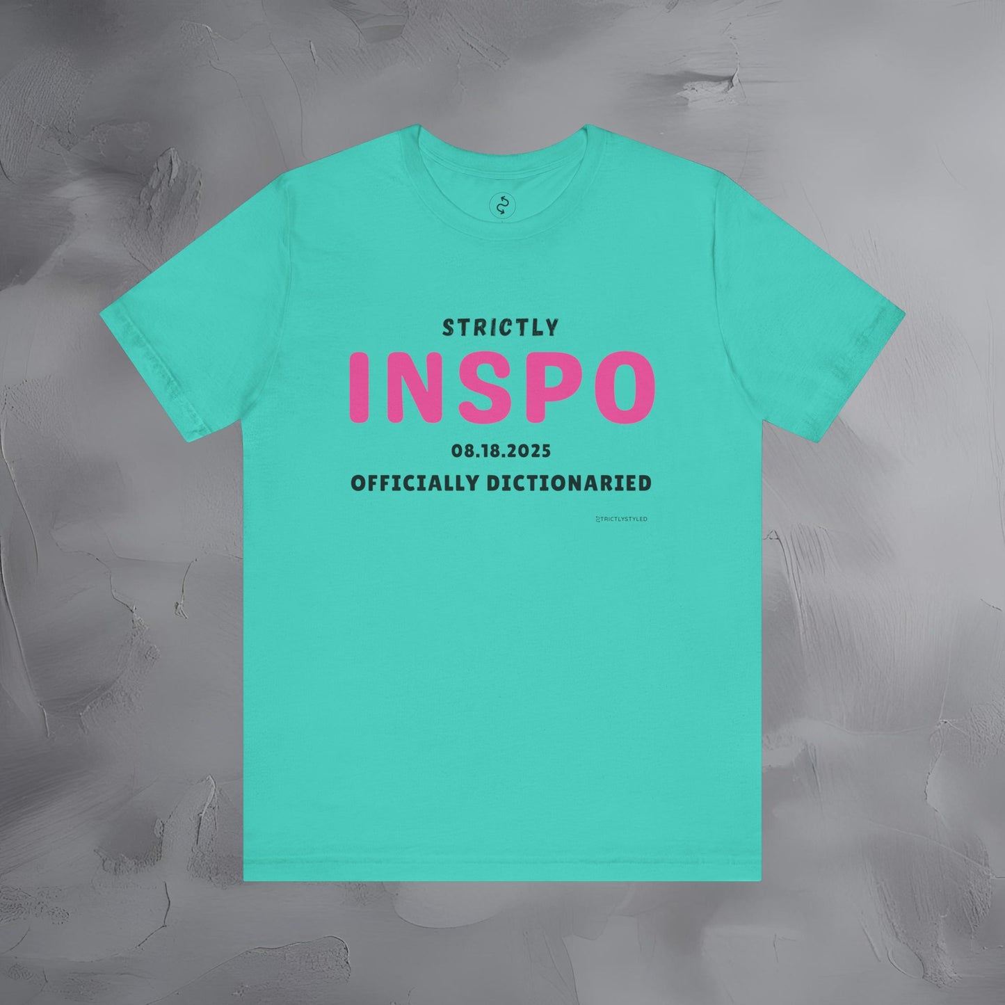 Strictly INSPO T-Shirt - Officially Dictonaried
