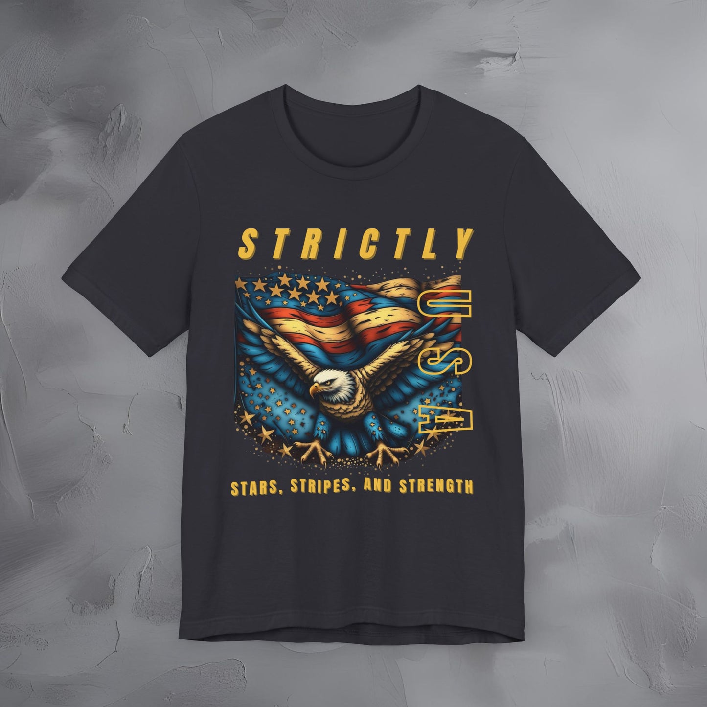 Strictly USA Stars, Stripes, and Strength Independence Day T-Shirt