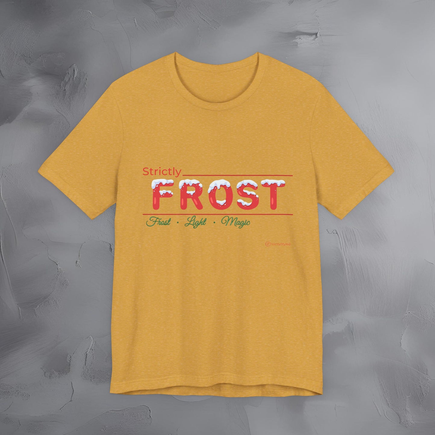 Strictly Frost — T-Shirt