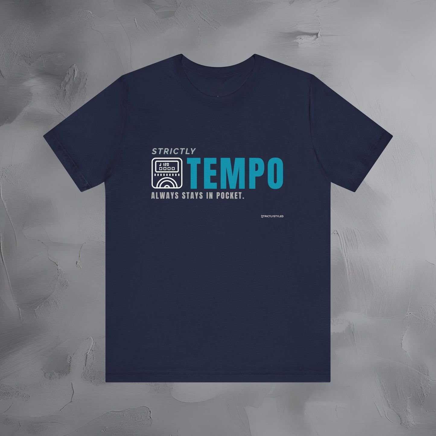 Strictly Tempo T-Shirt – Drum & Rhythm Graphic Tee | Always Stays in Pocket
