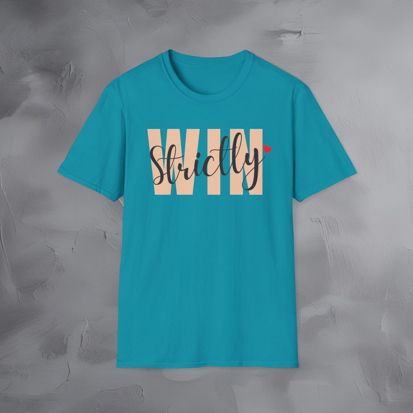 Strictly Win T-Shirt