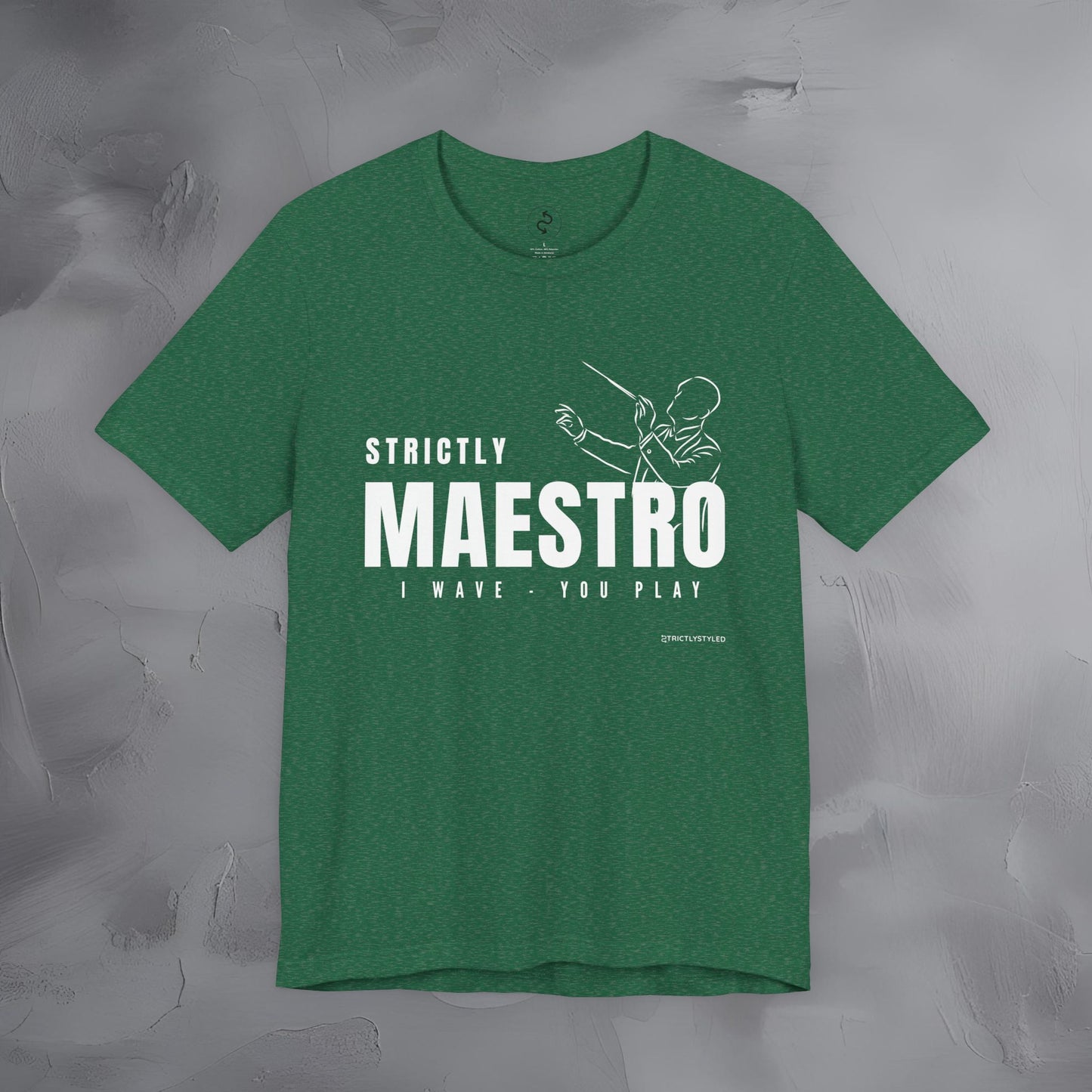 Strictly Maestro T-Shirt – Conductor & Musician Graphic Tee