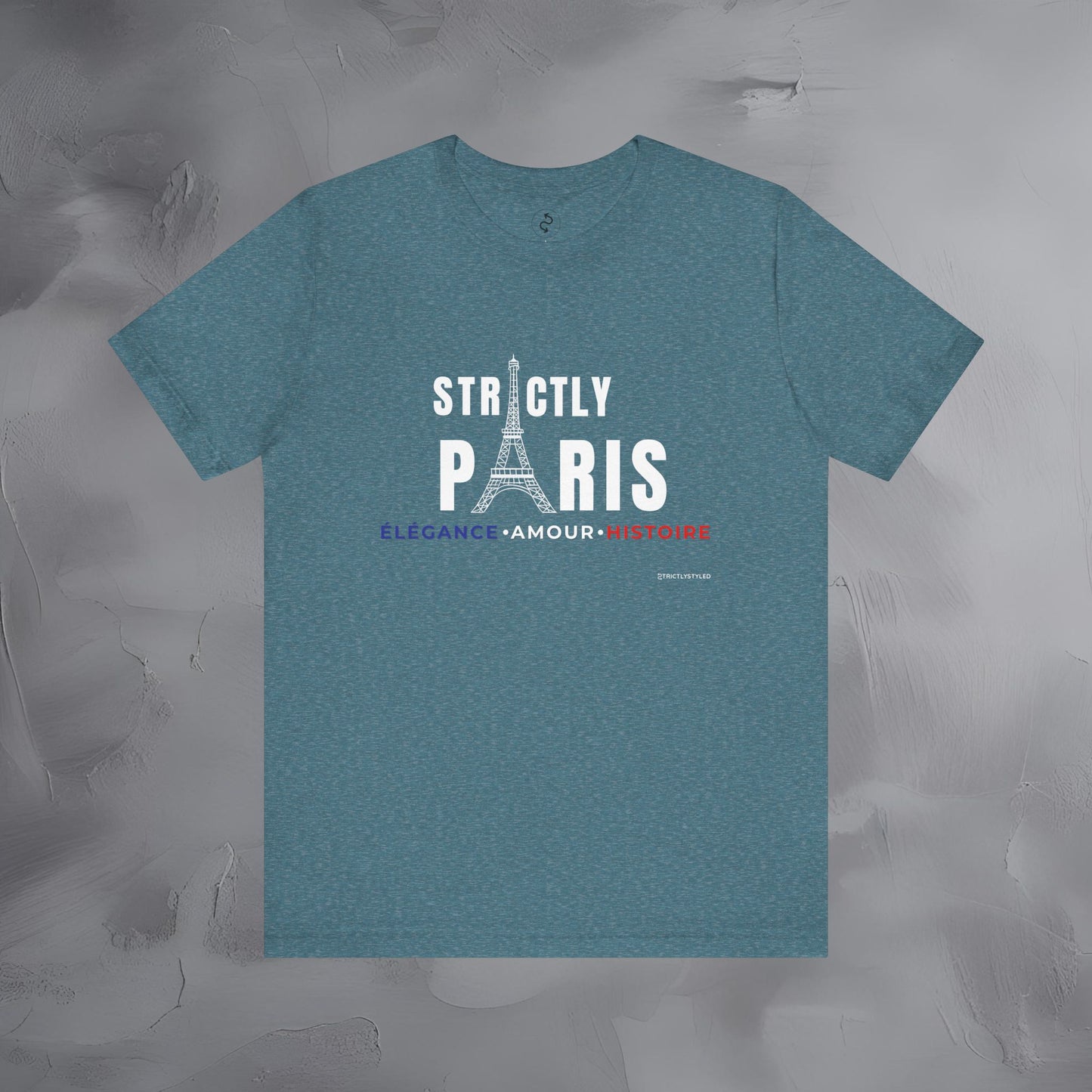 Strictly Paris – Élégance, Amour, Histoire T-Shirt - French City Pride Graphic Tee - Paris Lifestyle Streetwear Shirt