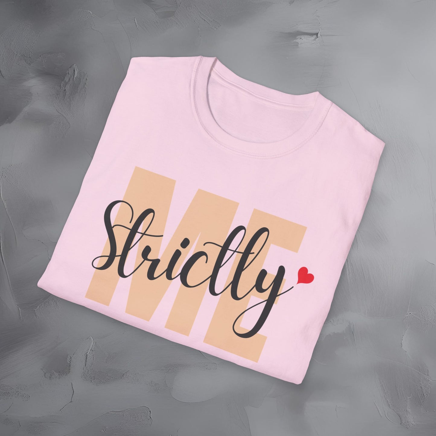Strictly Me - T-Shirt