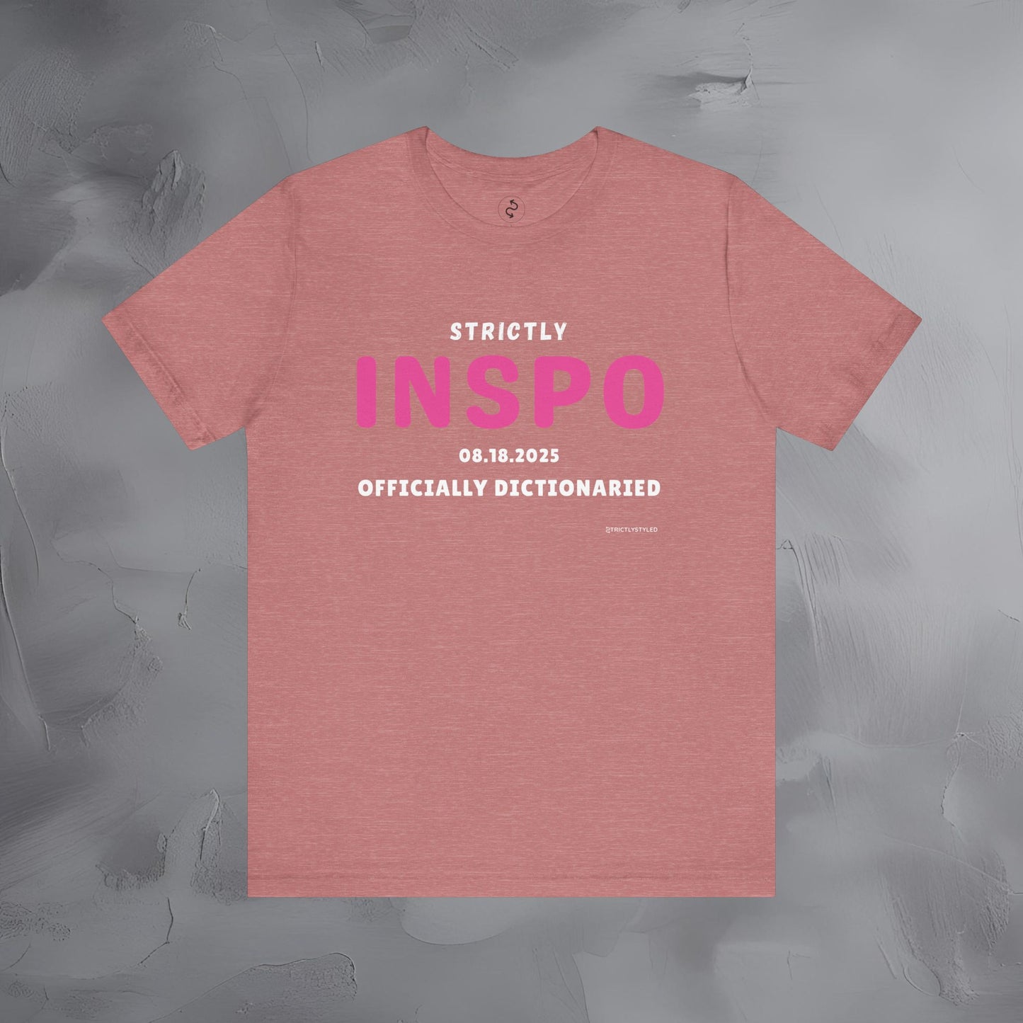 Strictly INSPO T-Shirt - Officially Dictonaried