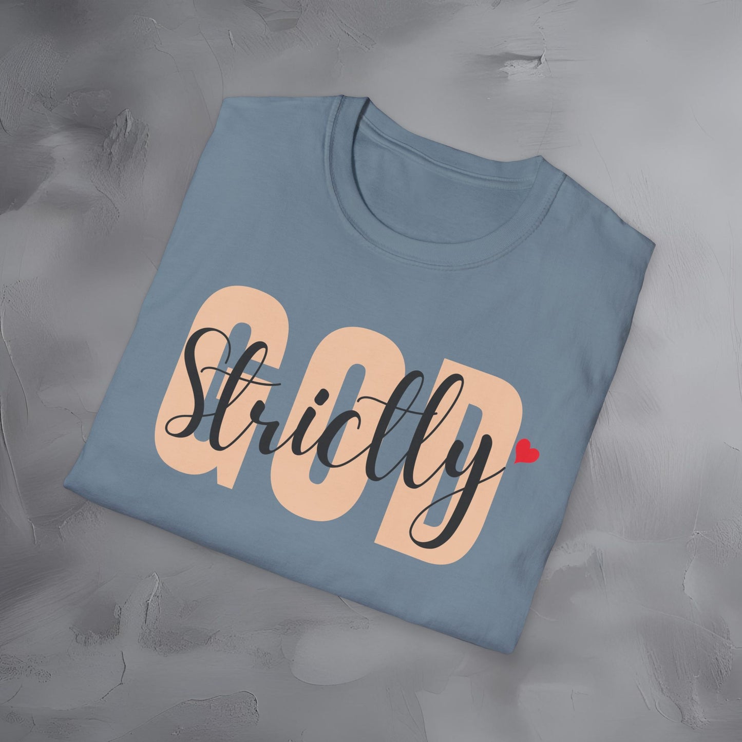 Strictly God T-Shirt