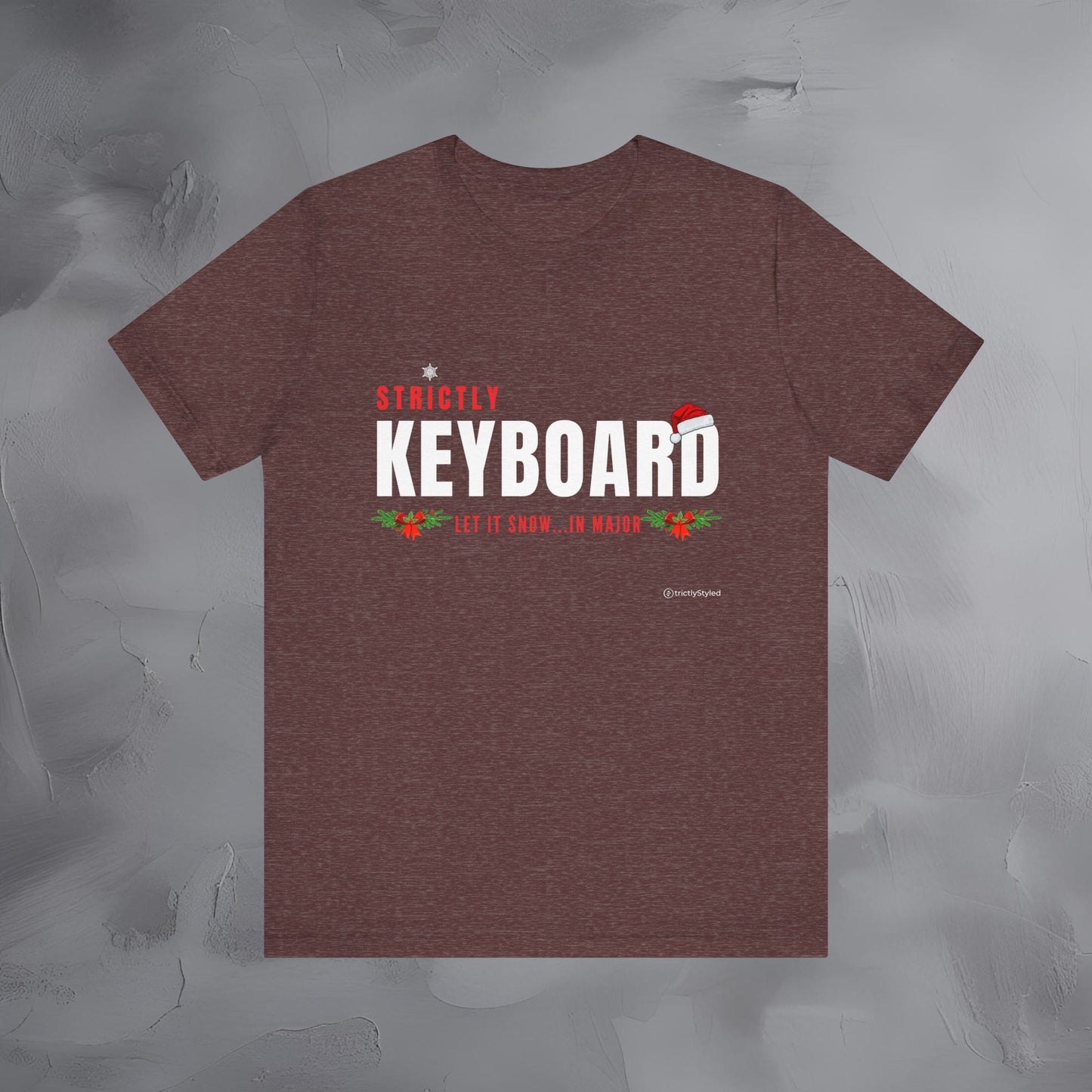 Strictly Keyboards – Let It Snow… In Major - Funny Christmas Keyboardist Shirt