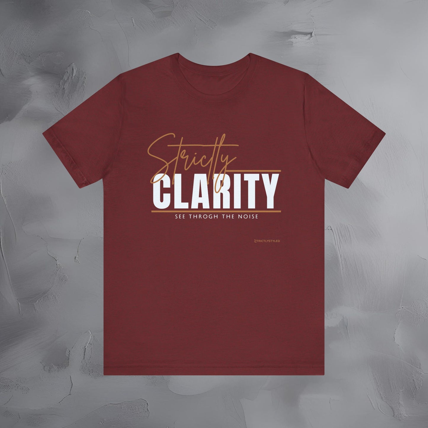 Strictly Clarity T-Shirt – Find Focus and See Things Clearly