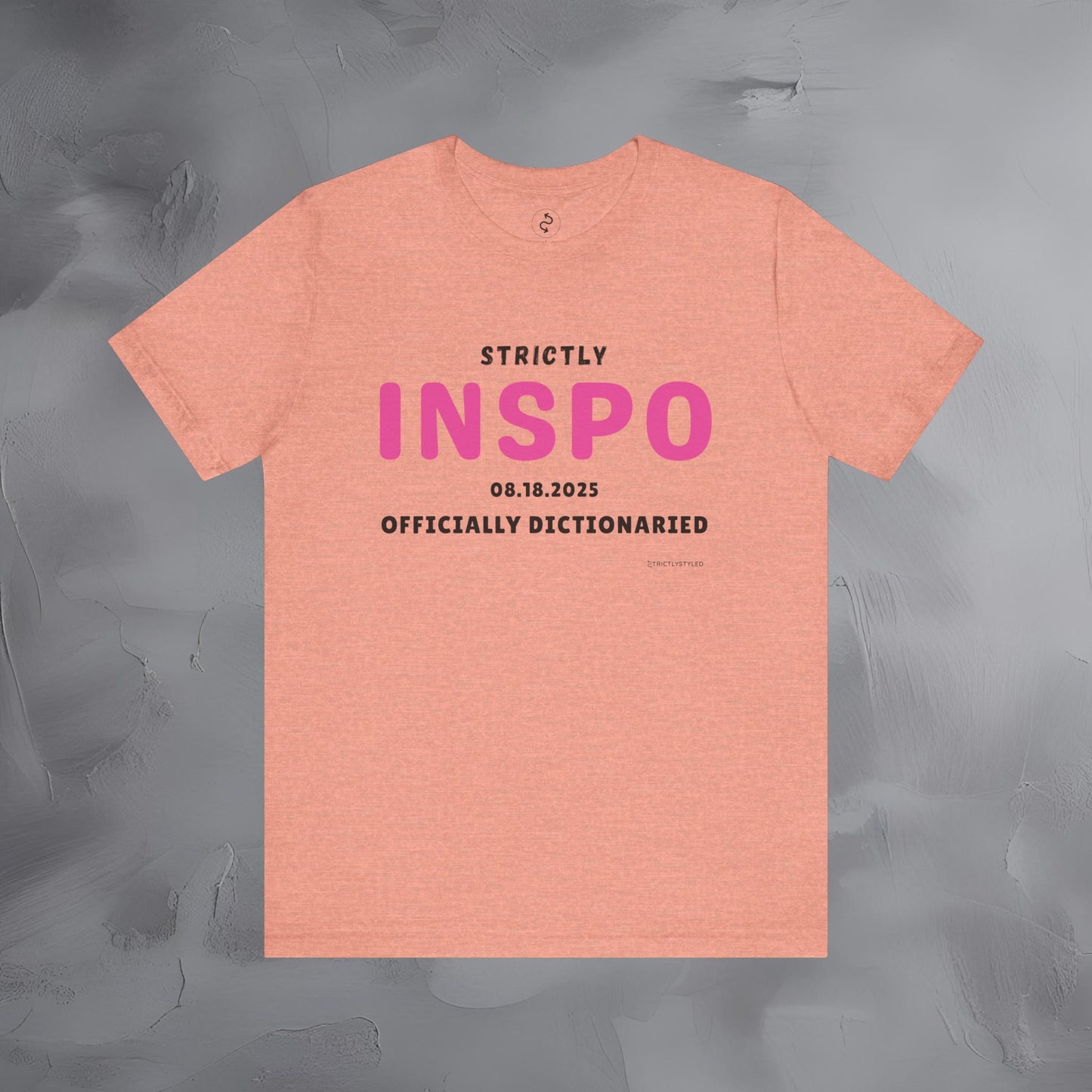 Strictly INSPO T-Shirt - Officially Dictonaried