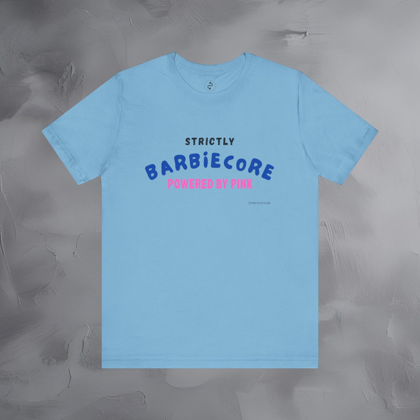 Strictly Barbiecore T-Shirt – Powered by Pink - Aesthetic Graphic Tee