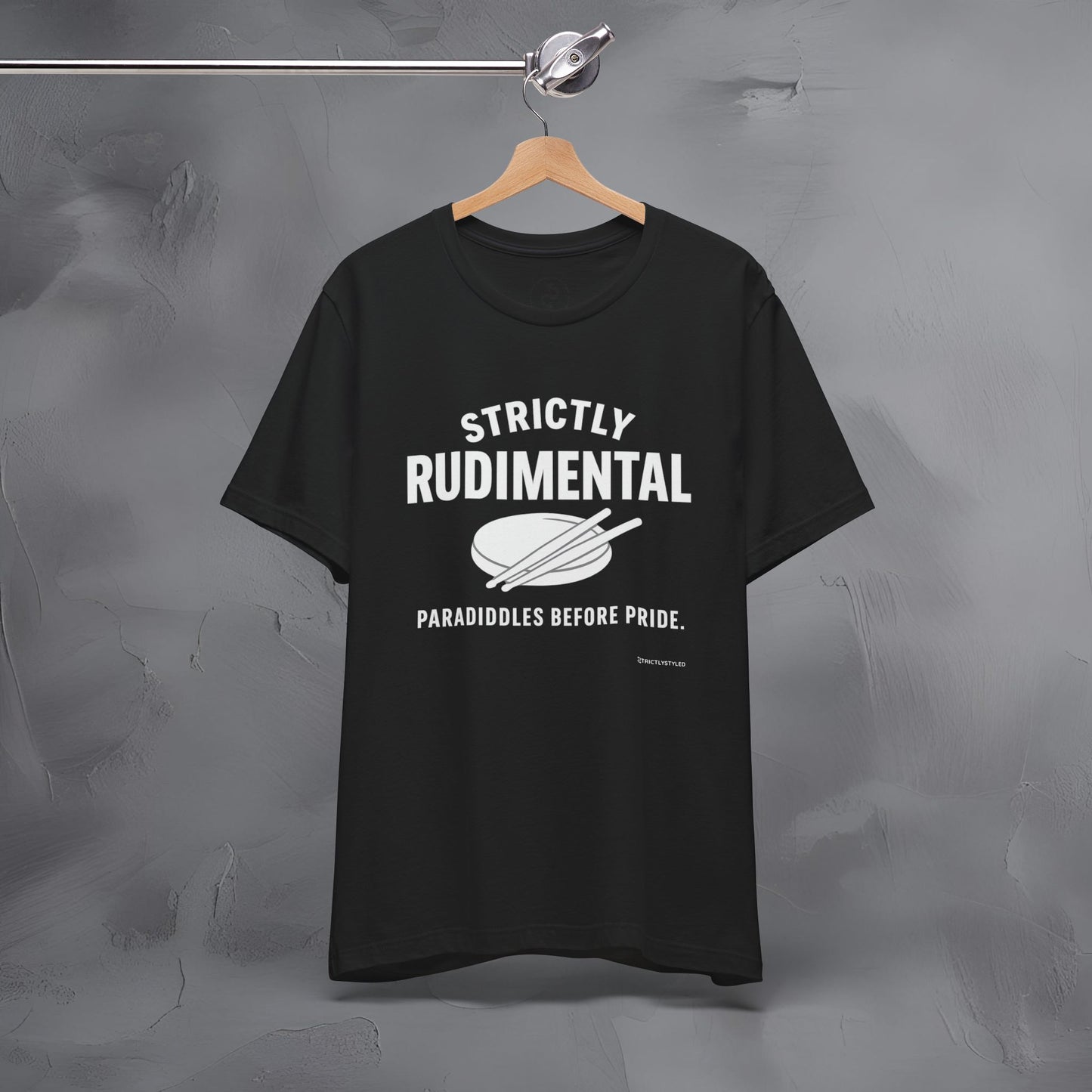 Strictly Rudimental T-Shirt – Paradiddles Before Pride Drummer Tee