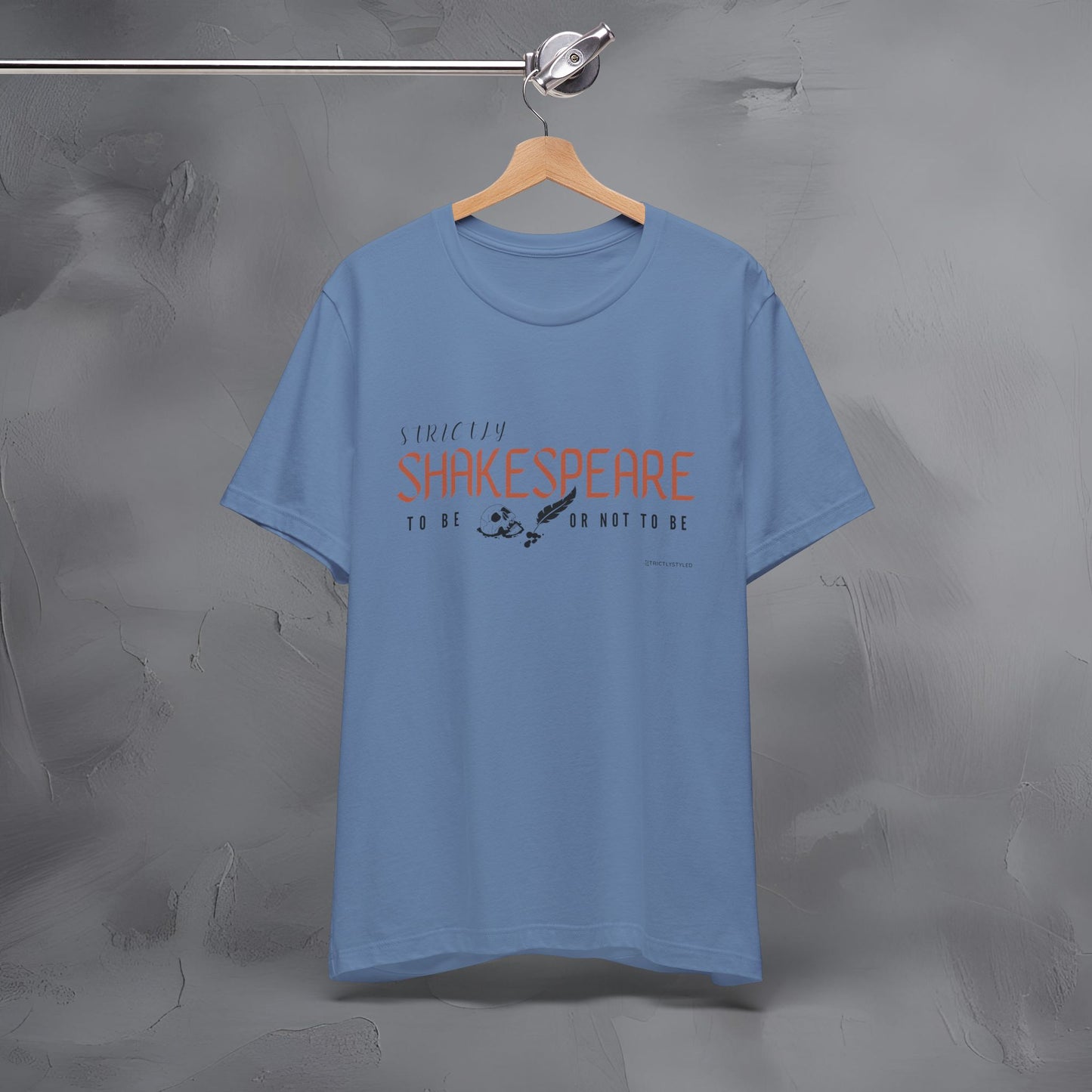 Strictly Shakespeare – To Be or Not To Be T-Shirt - Literary Graphic Tee - Classic Writer Quote Shirt