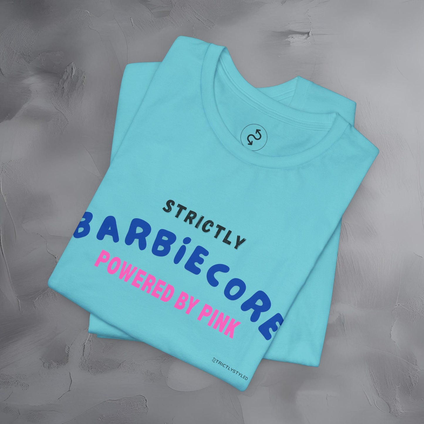 Strictly Barbiecore T-Shirt – Powered by Pink - Aesthetic Graphic Tee