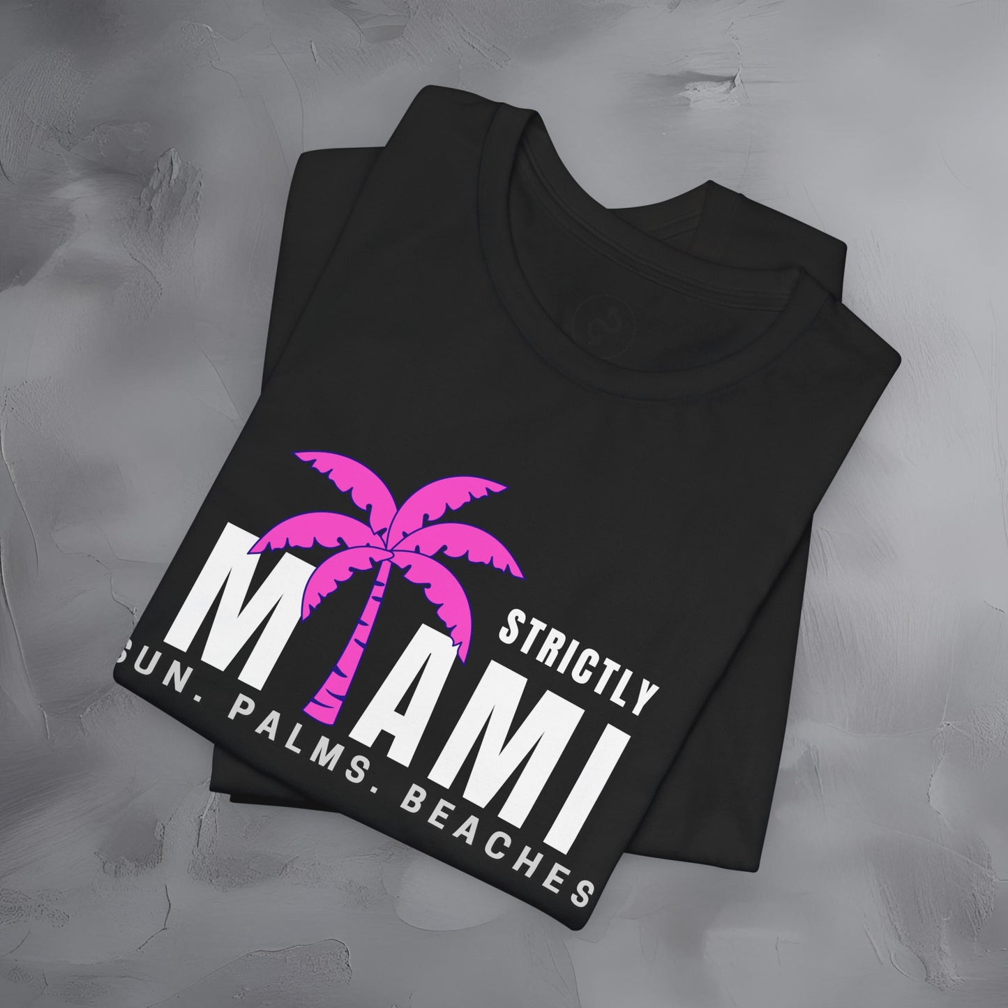 Strictly Miami T-Shirt – Sun Palms Beaches City Vibes Tee