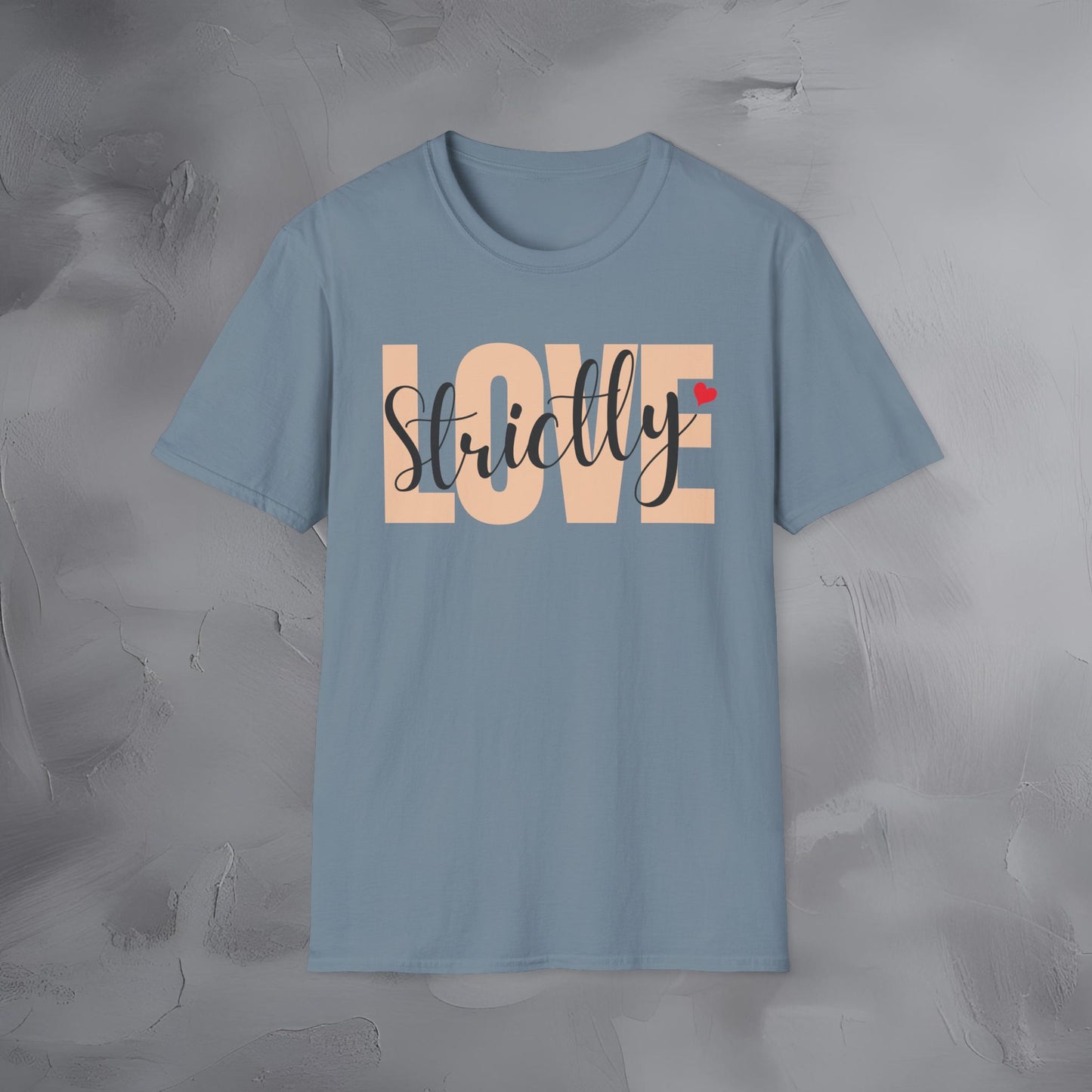 Strictly Love T-Shirt