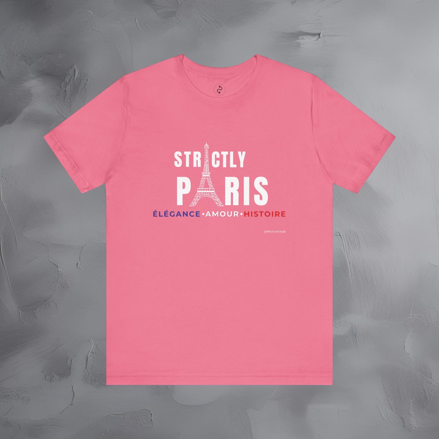 Strictly Paris – Élégance, Amour, Histoire T-Shirt - French City Pride Graphic Tee - Paris Lifestyle Streetwear Shirt