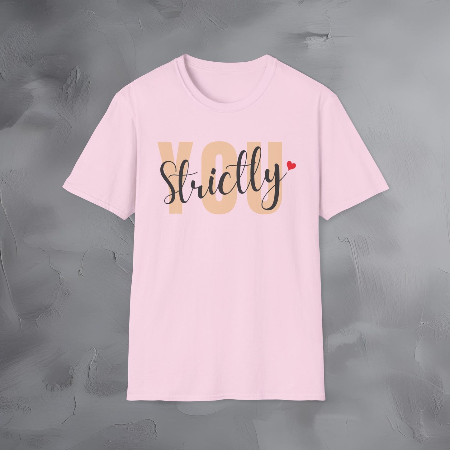 Strictly You T-Shirt