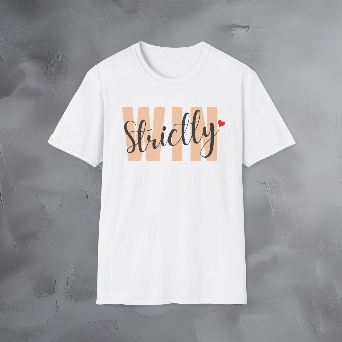 Strictly Win T-Shirt