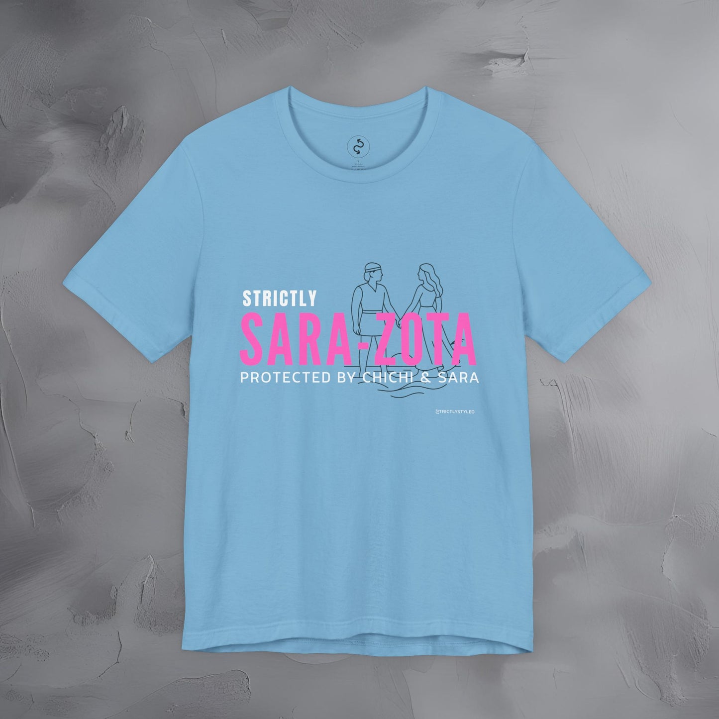 Strictly Sara-Zota T-Shirt – Protected by Chichi and Sarah Sarasota Tee