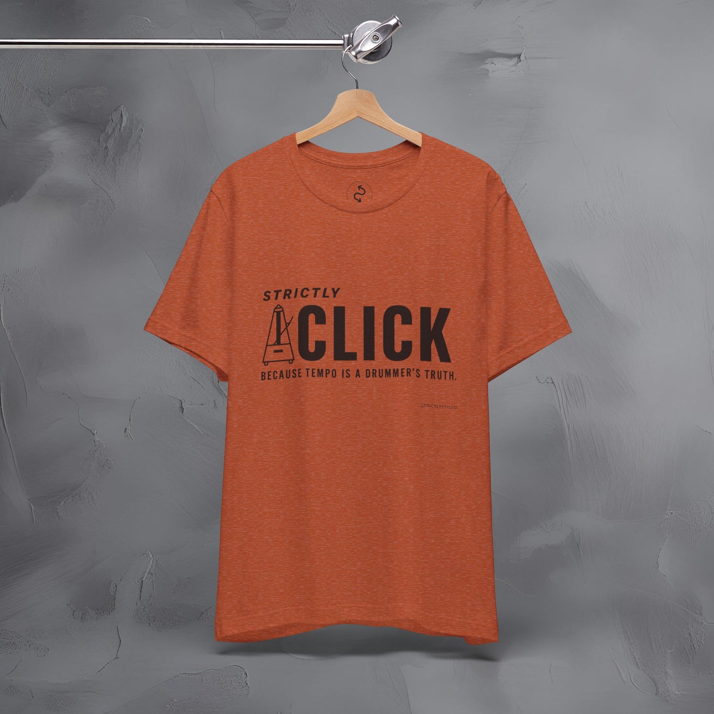 Strictly Click T-Shirt – Drum & Rhythm Graphic Tee - Tempo Is the Drummer’s Truth