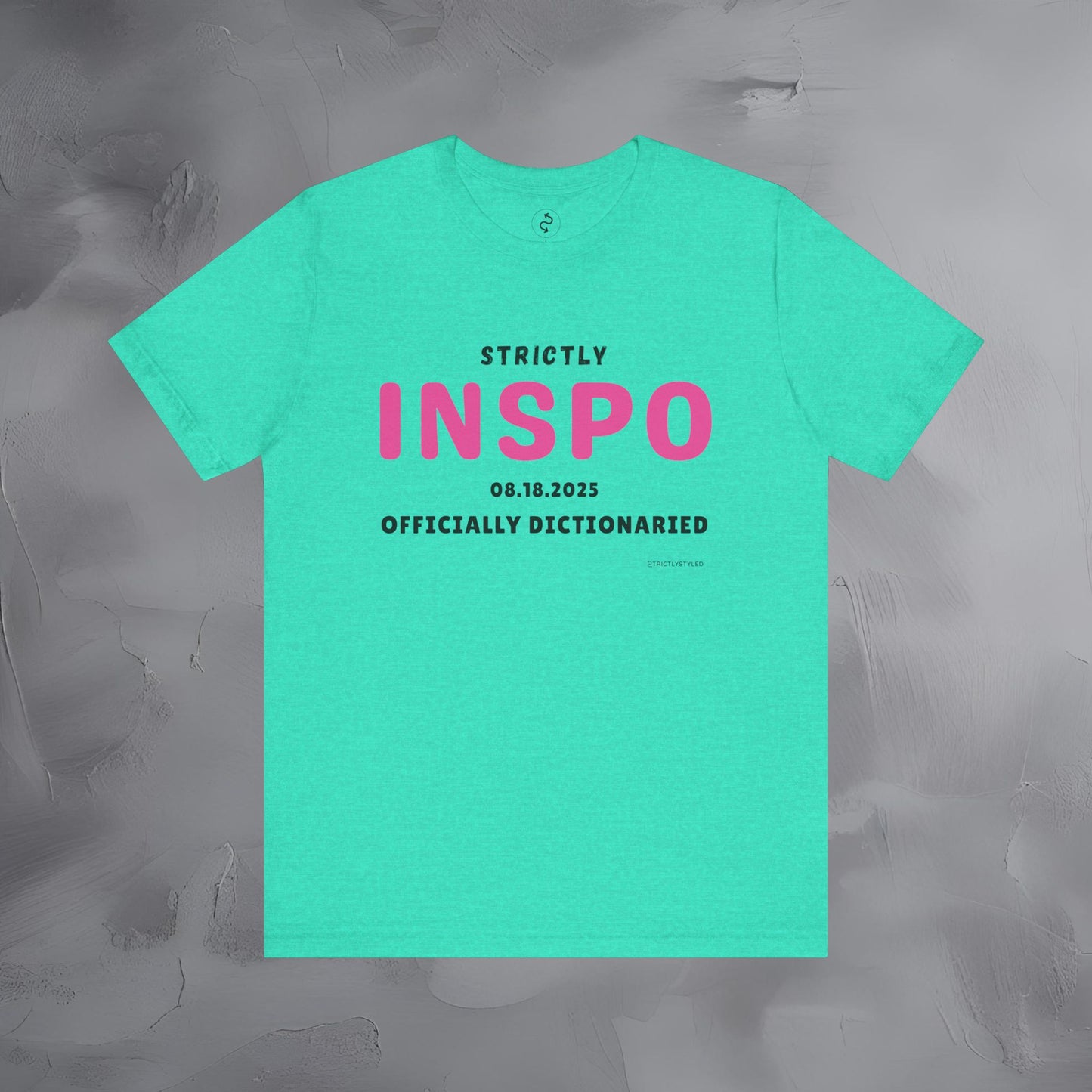 Strictly INSPO T-Shirt - Officially Dictonaried