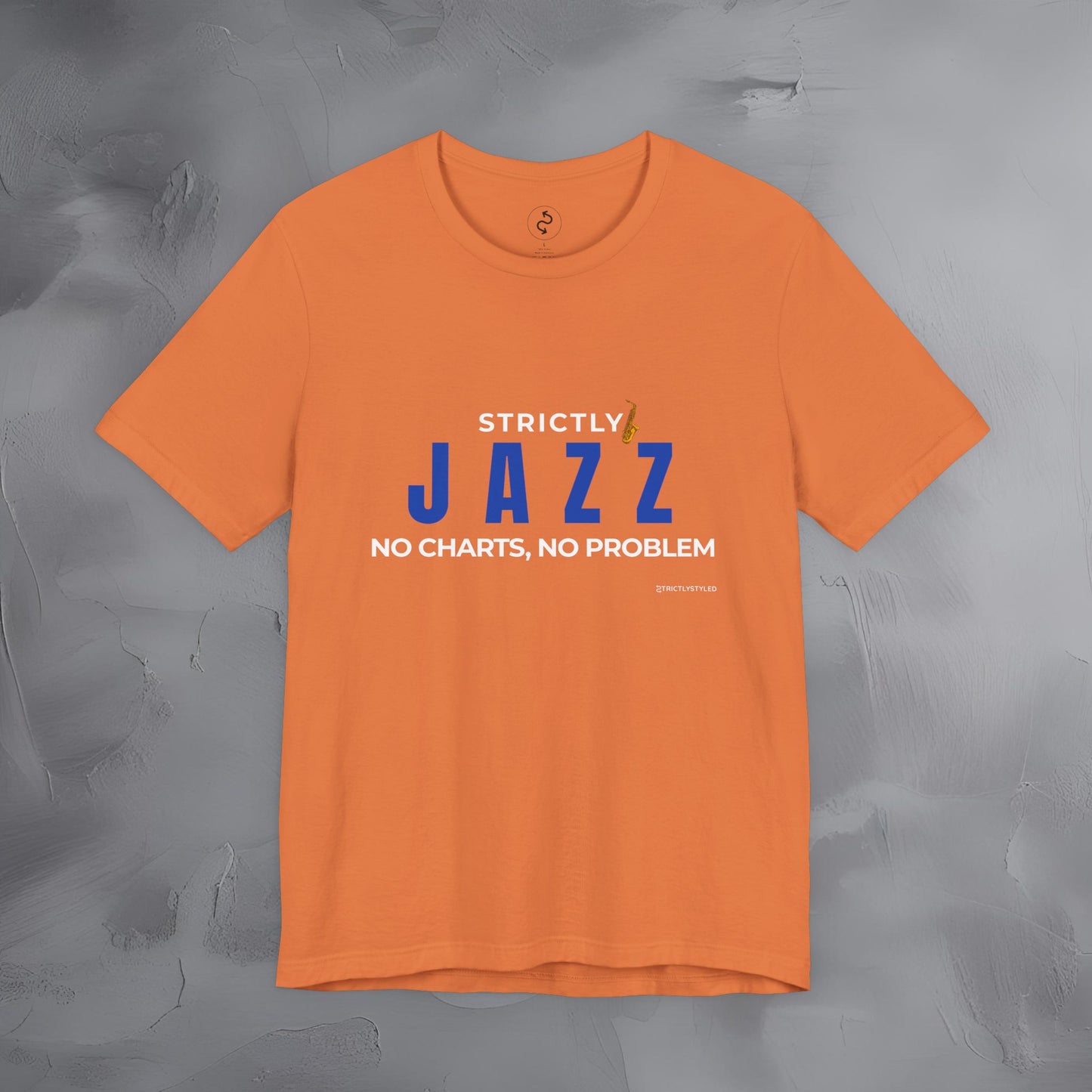 Strictly Jazz T-Shirt – No Charts No Problem – Jazz Music Graphic Tee