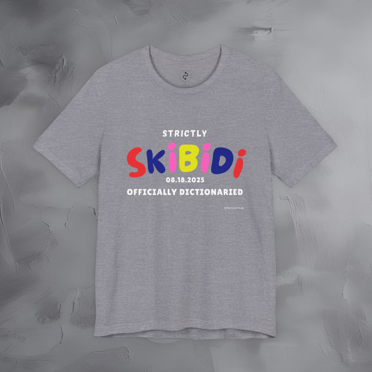 Strictly Skibidi T-Shirt - Officially Dictonaried - Fun Meme Shirt