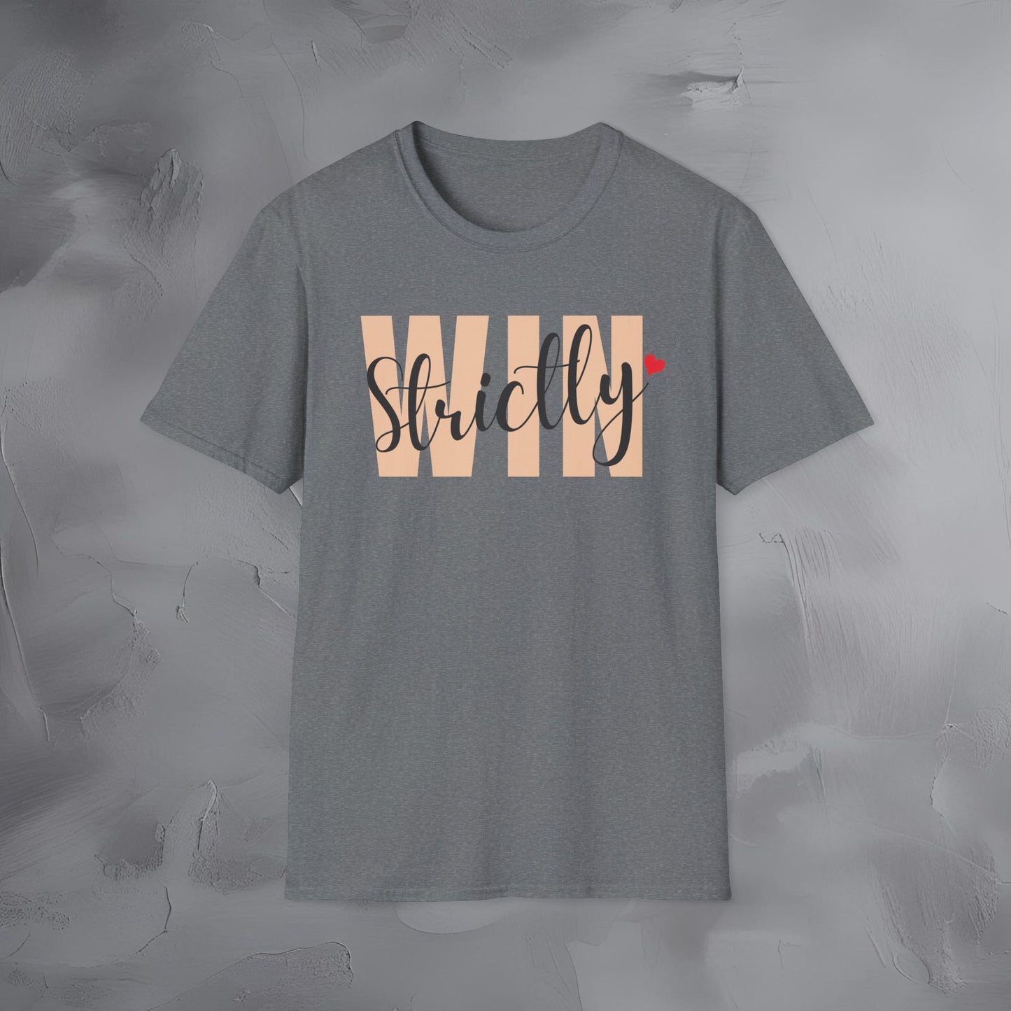 Strictly Win T-Shirt