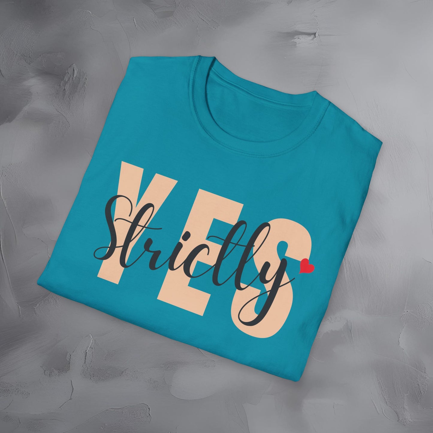 Strictly Yes T-Shirt