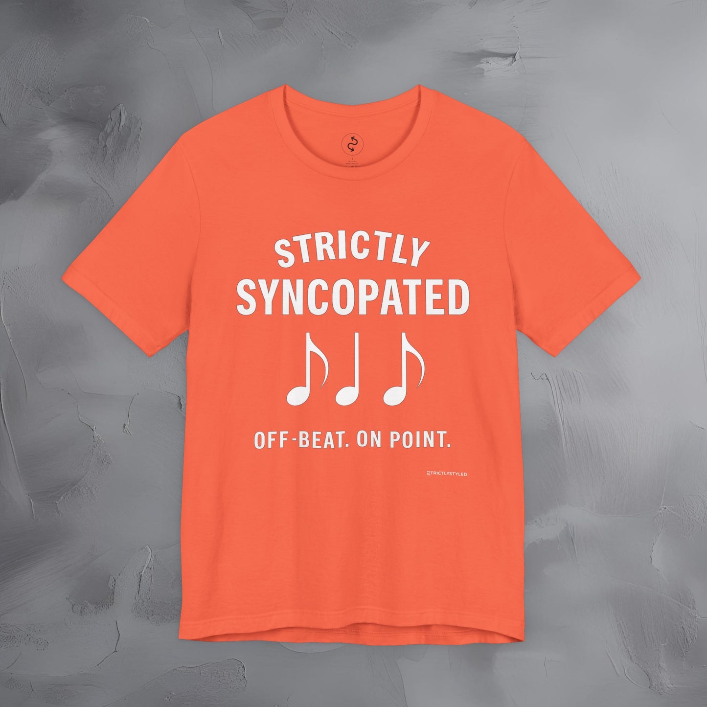 Strictly Syncompated T-Shirt – Off Beat On Point Jazz Rhythm Tee