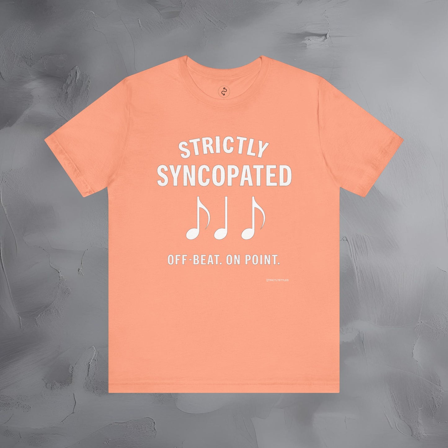 Strictly Syncompated T-Shirt – Off Beat On Point Jazz Rhythm Tee