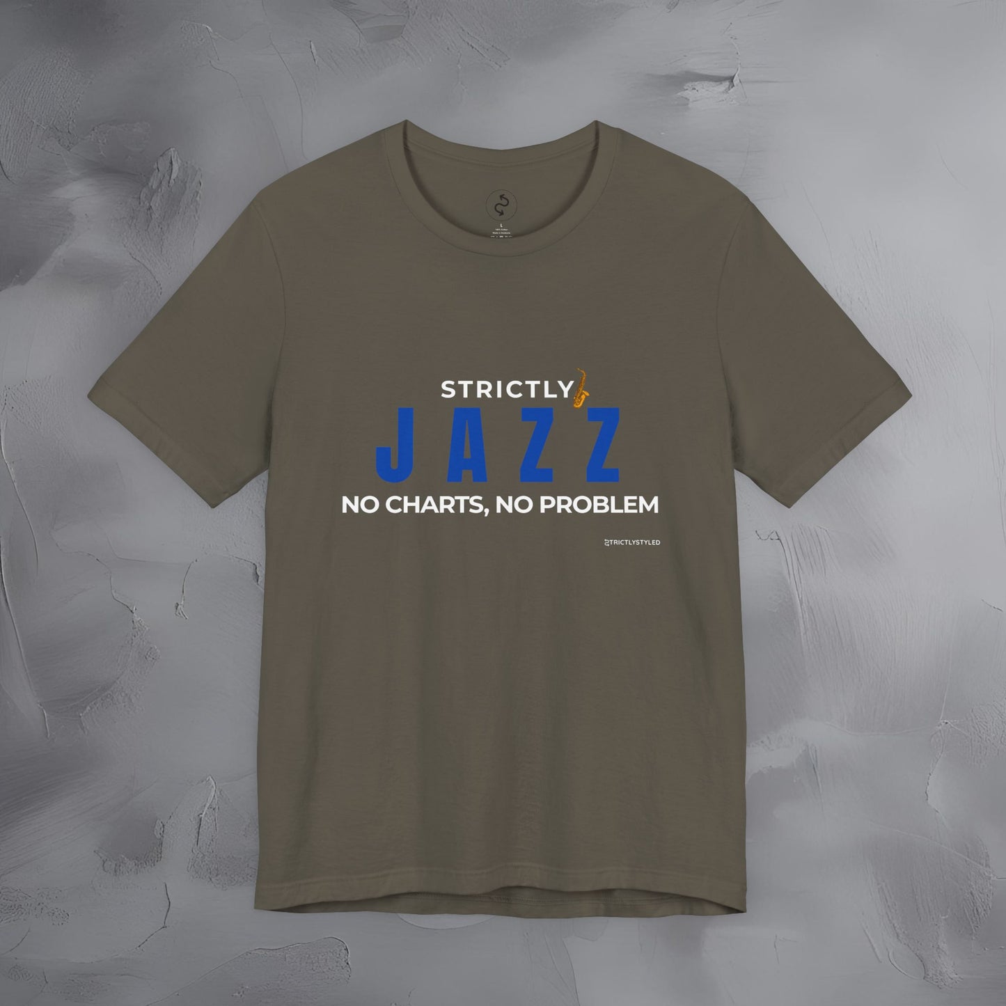 Strictly Jazz T-Shirt – No Charts No Problem – Jazz Music Graphic Tee