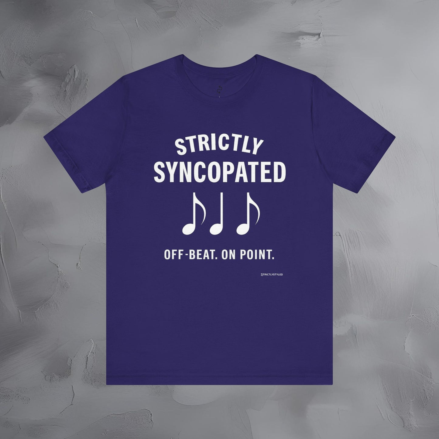 Strictly Syncompated T-Shirt – Off Beat On Point Jazz Rhythm Tee