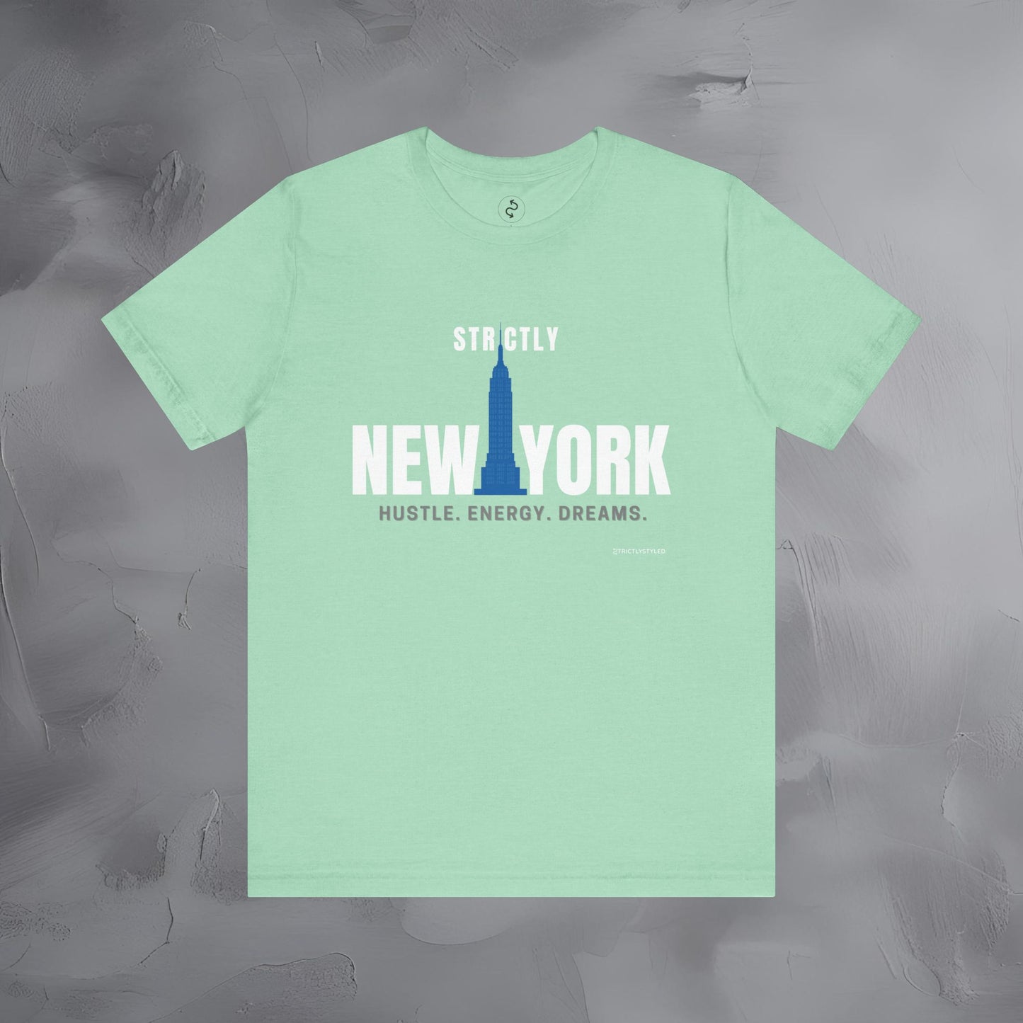Strictly New York – Hustle, Energy, Dreams T-Shirt | NYC Streetwear Graphic Tee | Modern City Lifestyle Shirt