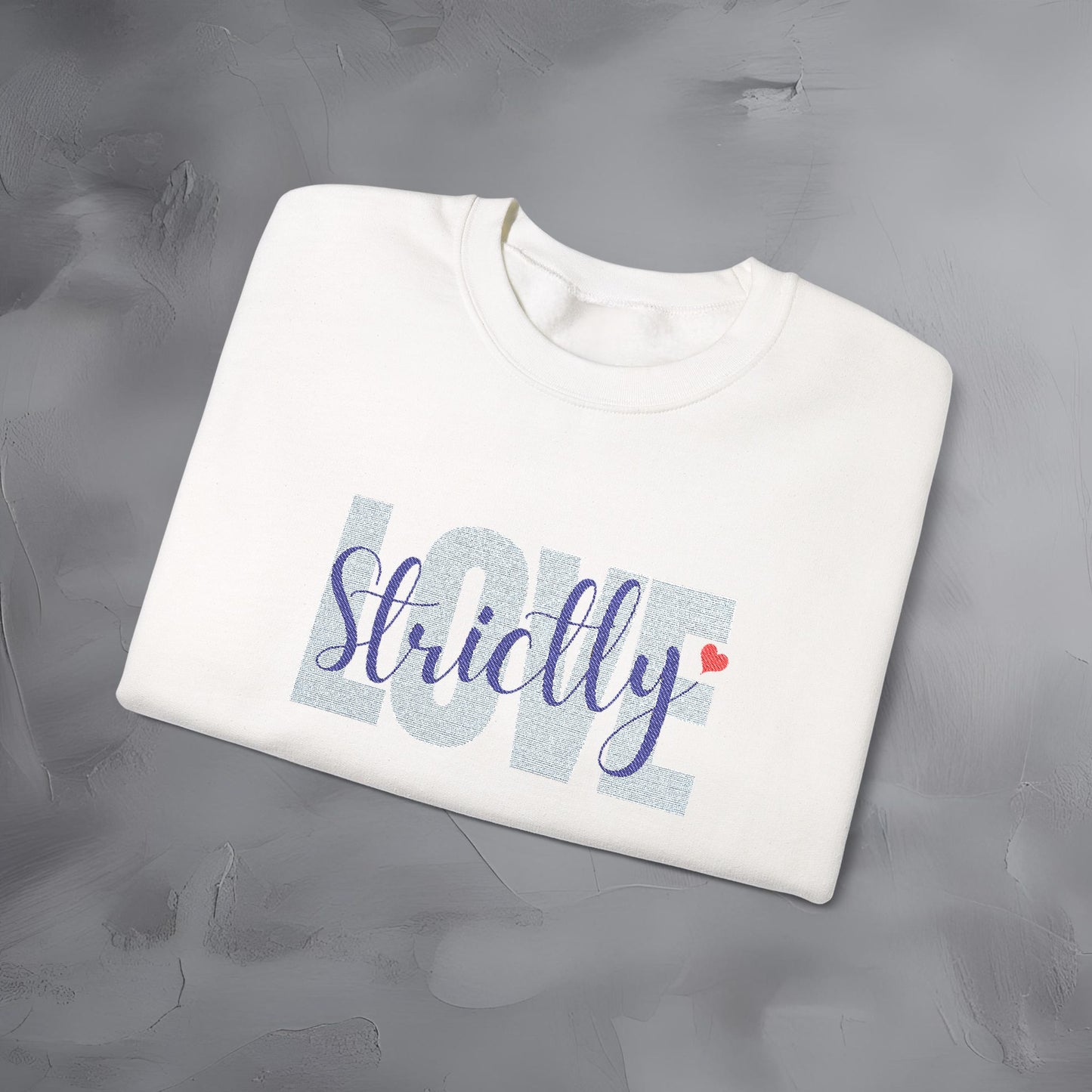 Strictly Love - Embroidered Sweatshirt