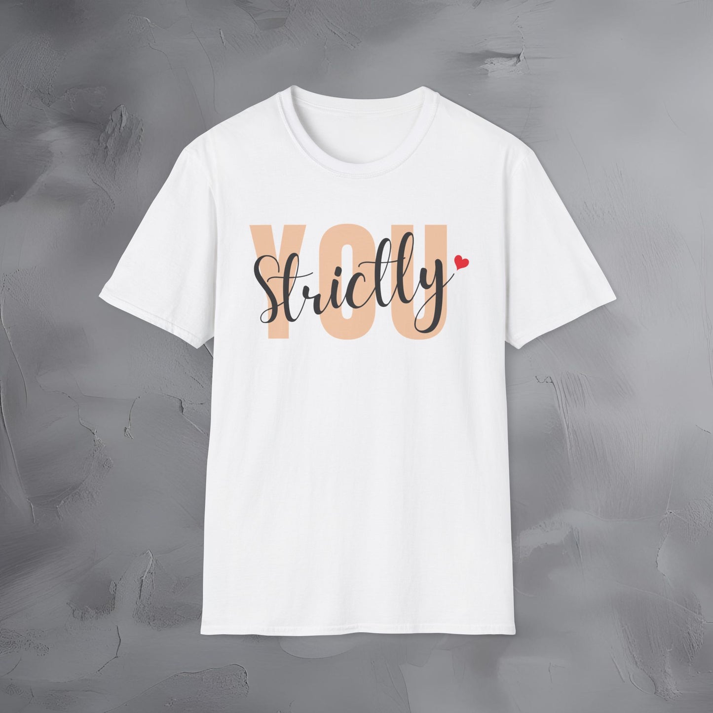 Strictly You T-Shirt