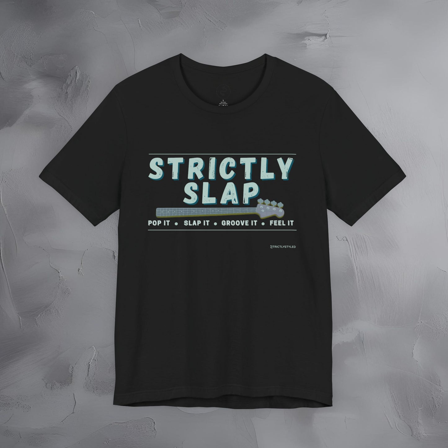 Strictly Slap T-Shirt – Funk Bass Graphic Tee - Bassist Style