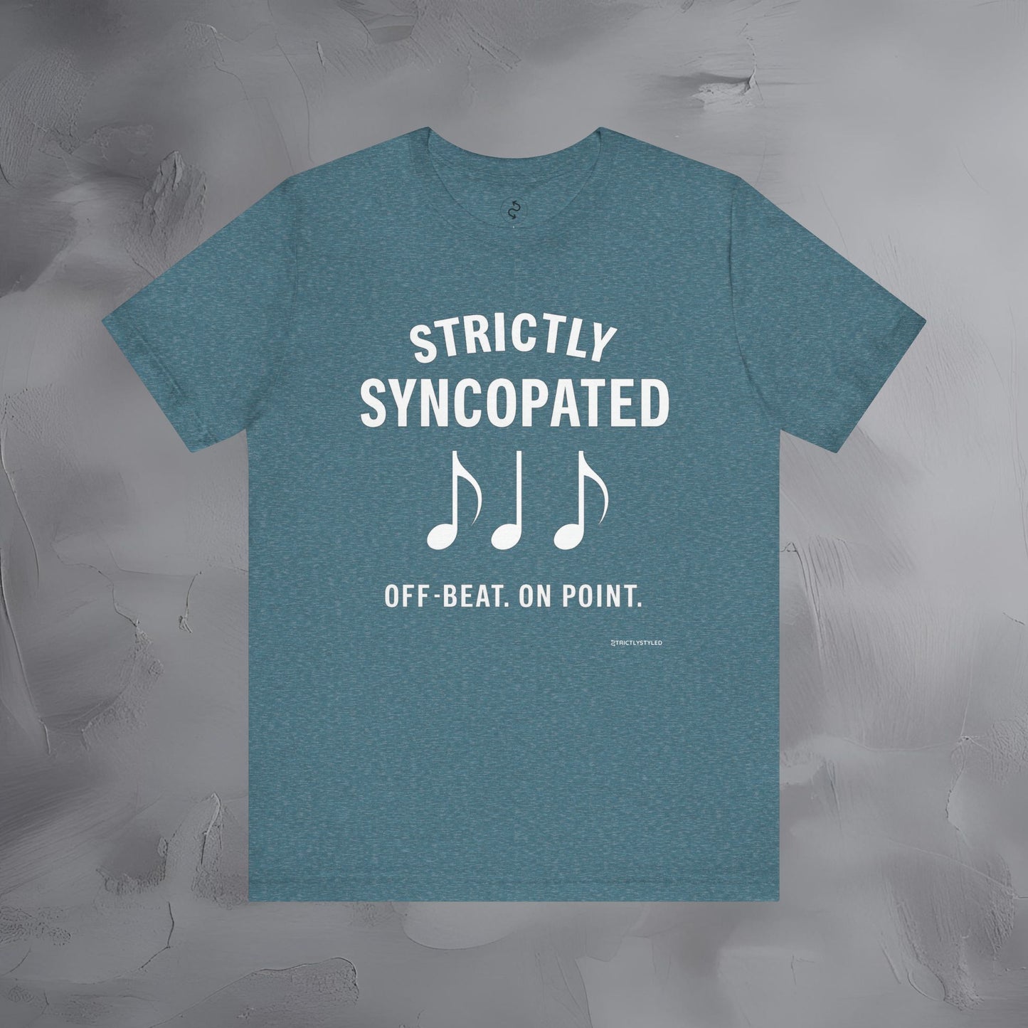 Strictly Syncompated T-Shirt – Off Beat On Point Jazz Rhythm Tee