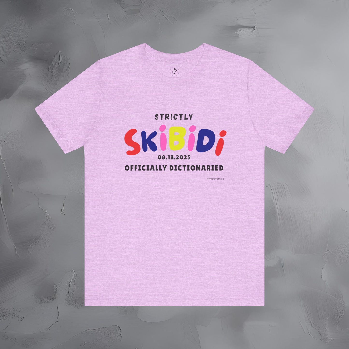 Strictly Skibidi T-Shirt - Officially Dictonaried - Fun Meme Shirt