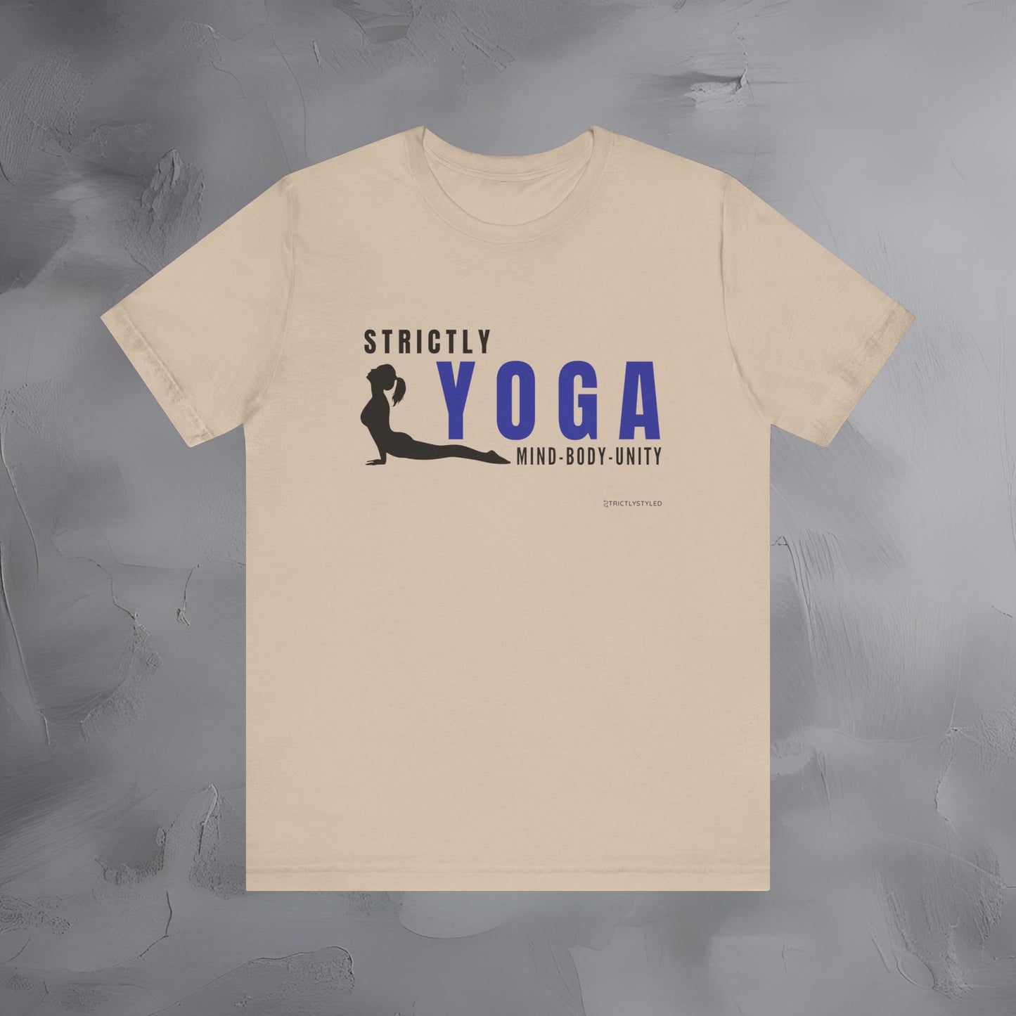 Strictly Yoga – Mind Body Unity T-Shirt - Yoga Lifestyle Graphic Tee - Mindfulness & Balance Shirt