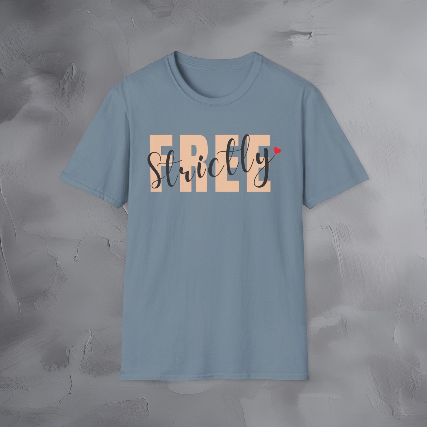 Strictly Free T-Shirt