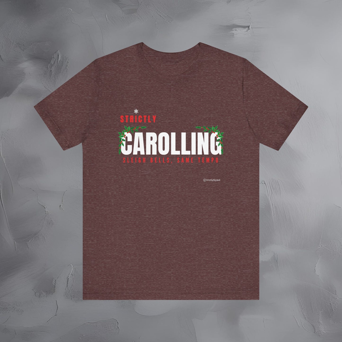 Strictly Carolling – Sleigh Bells, Same Tempo | Funny Christmas Music Shirt