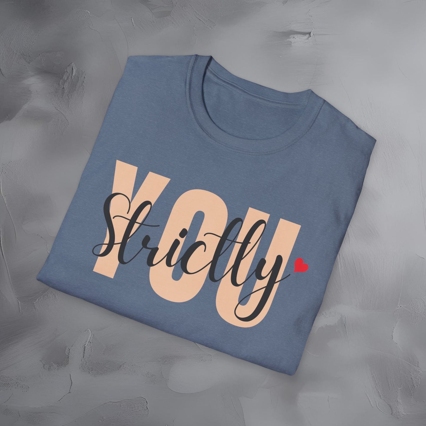 Strictly You T-Shirt
