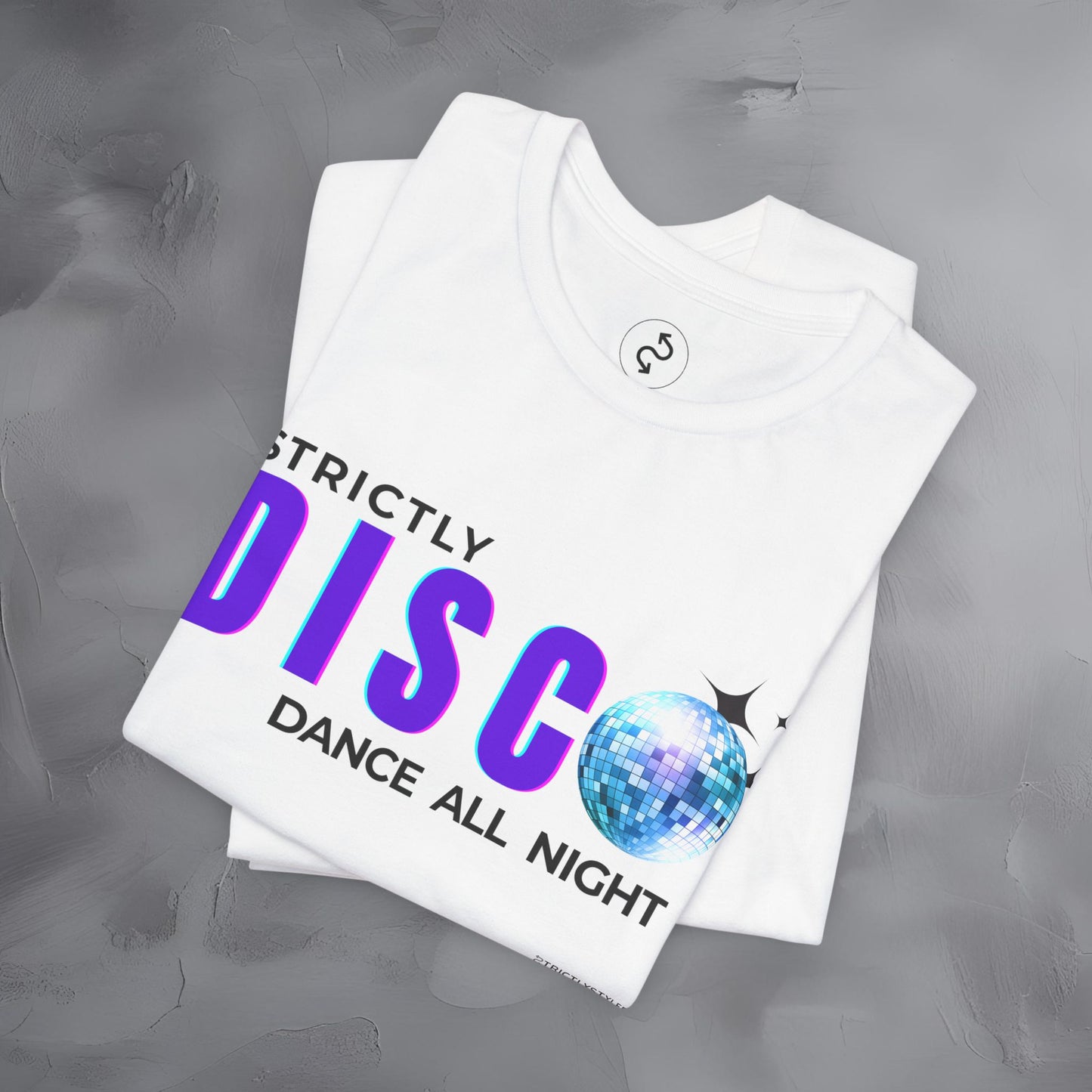 Strictly Disco T-Shirt – Retro Dance Graphic Tee - Dance All Night
