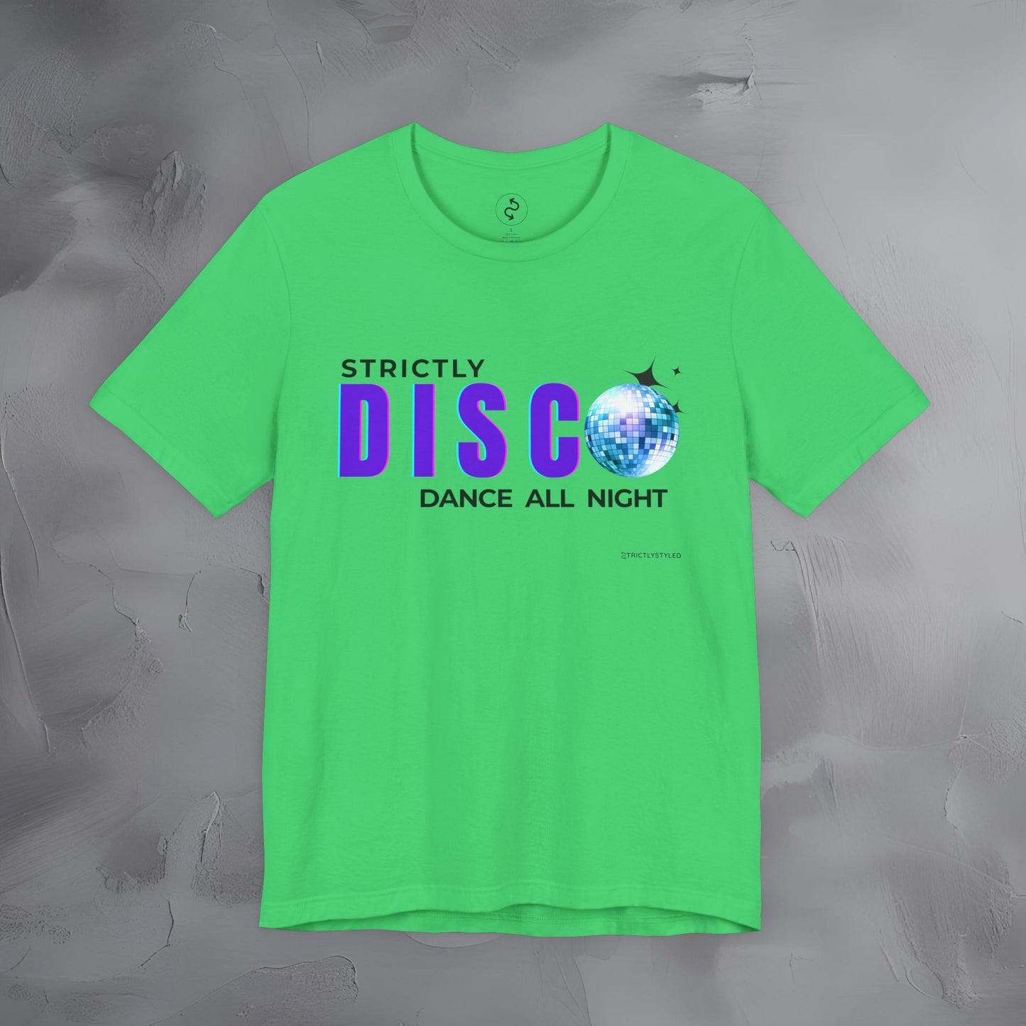 Strictly Disco T-Shirt – Retro Dance Graphic Tee - Dance All Night