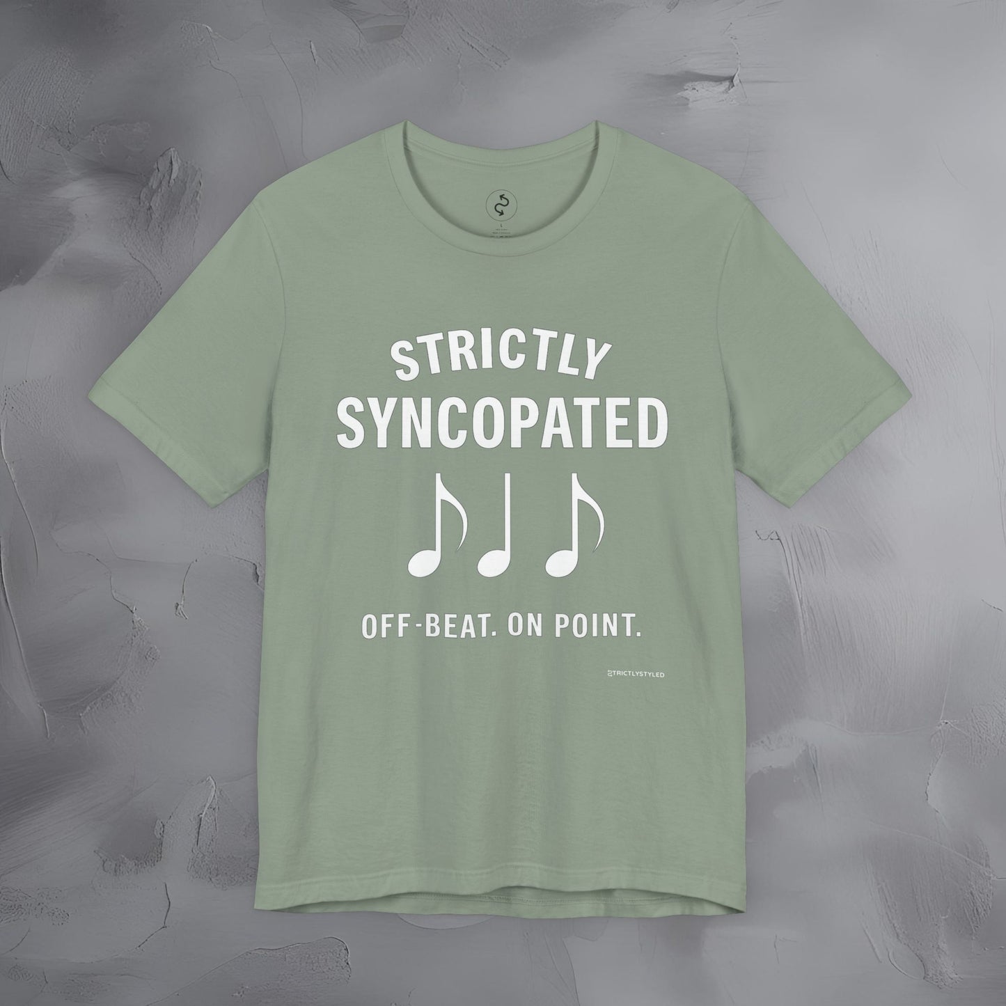 Strictly Syncompated T-Shirt – Off Beat On Point Jazz Rhythm Tee