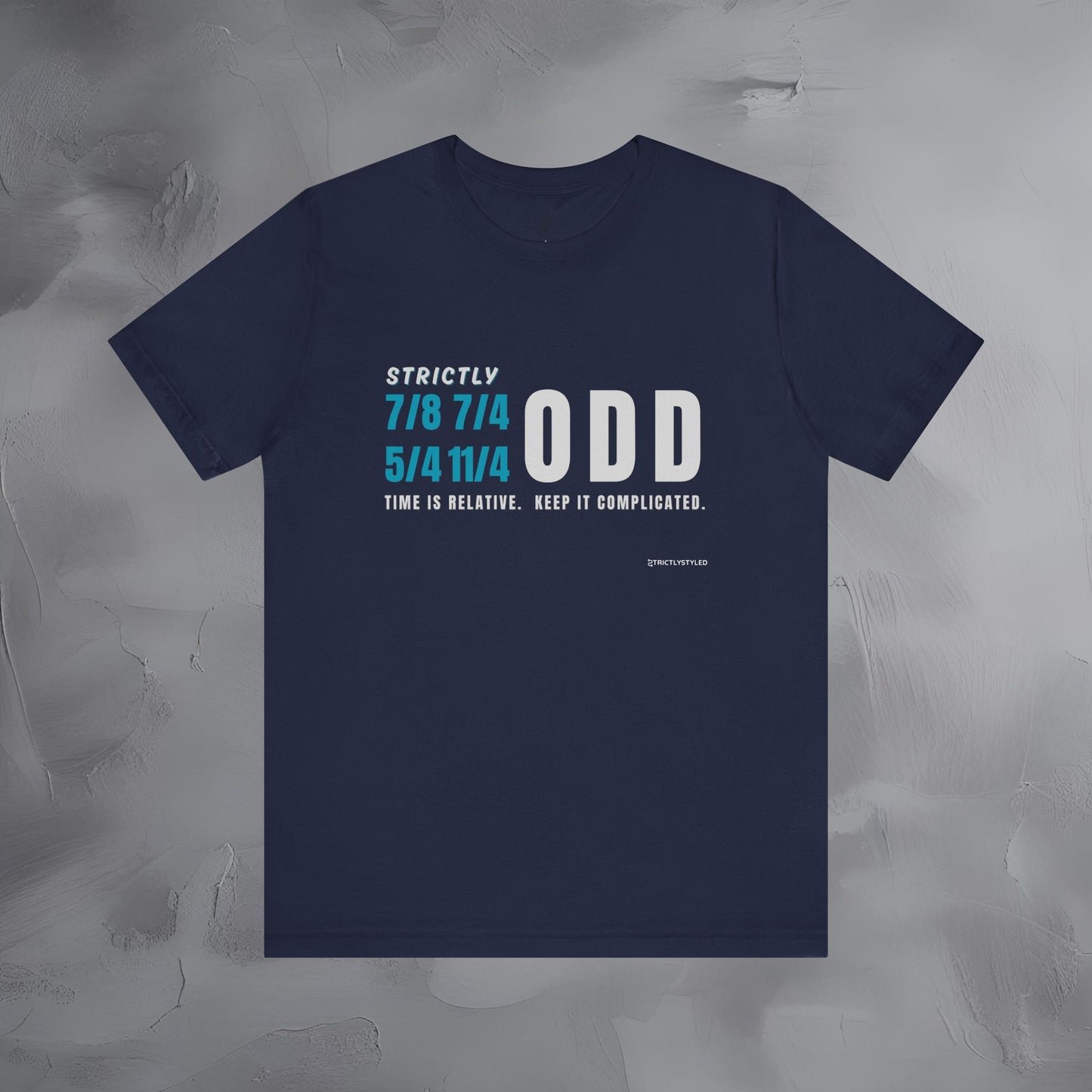 Strictly Odd T-Shirt – Drum & Rhythm Graphic Tee - Time Relative, Keep It Complicated