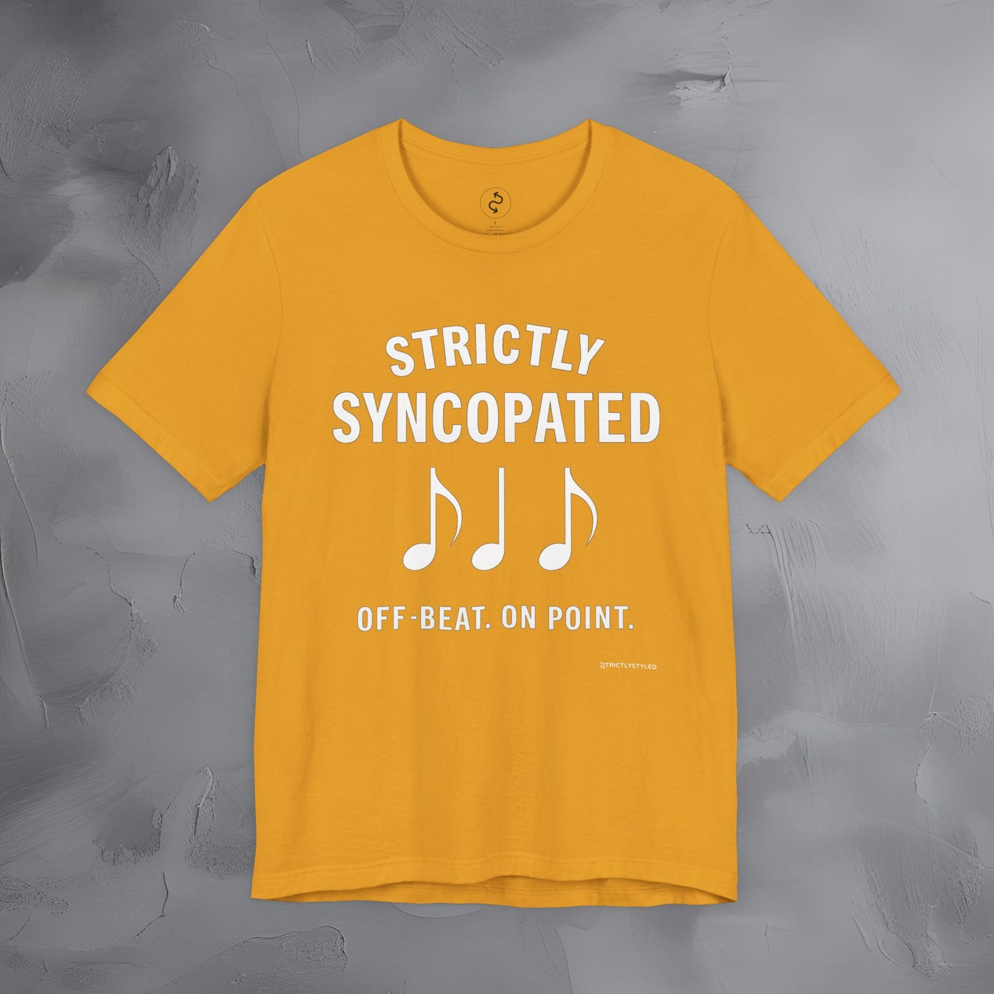Strictly Syncompated T-Shirt – Off Beat On Point Jazz Rhythm Tee