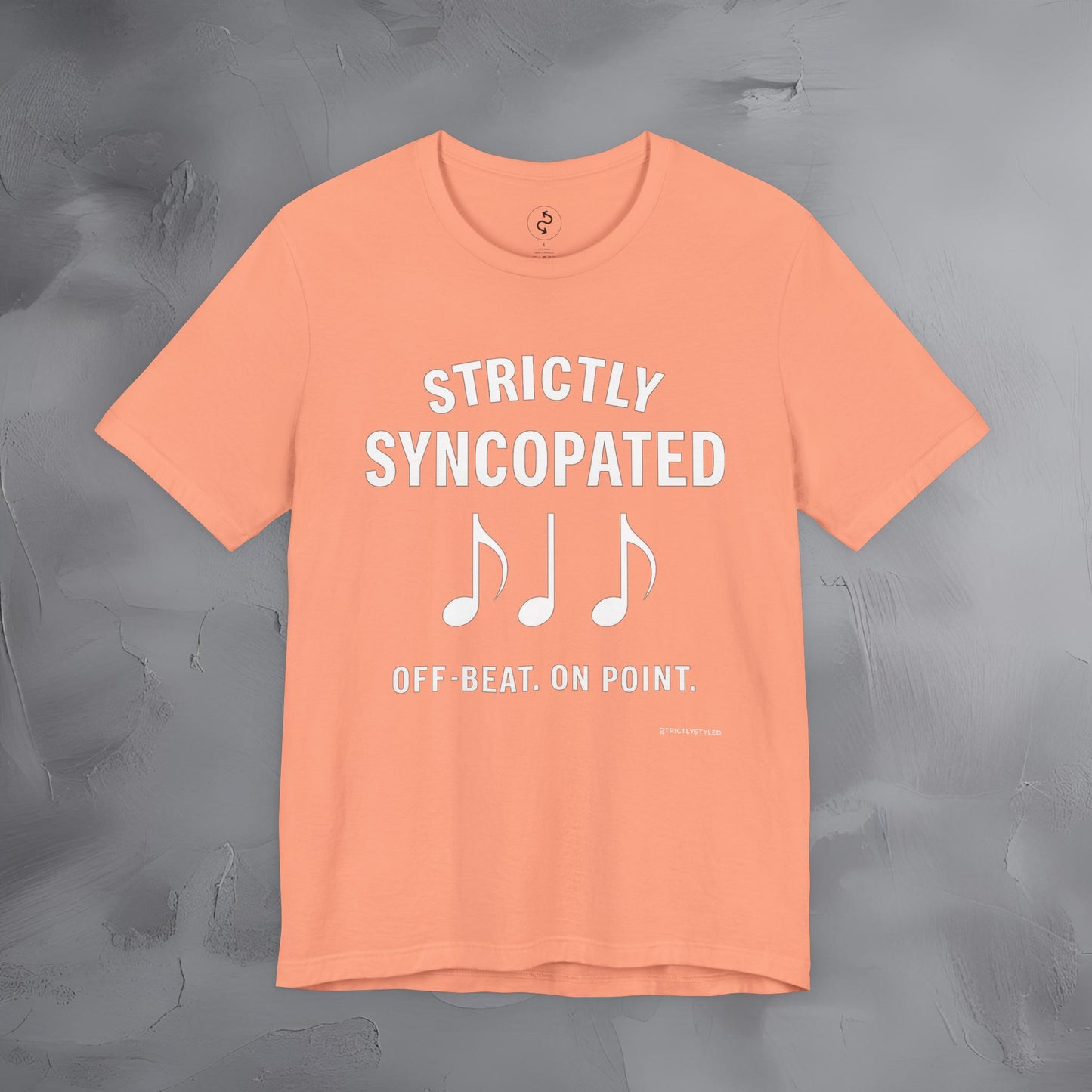 Strictly Syncompated T-Shirt – Off Beat On Point Jazz Rhythm Tee