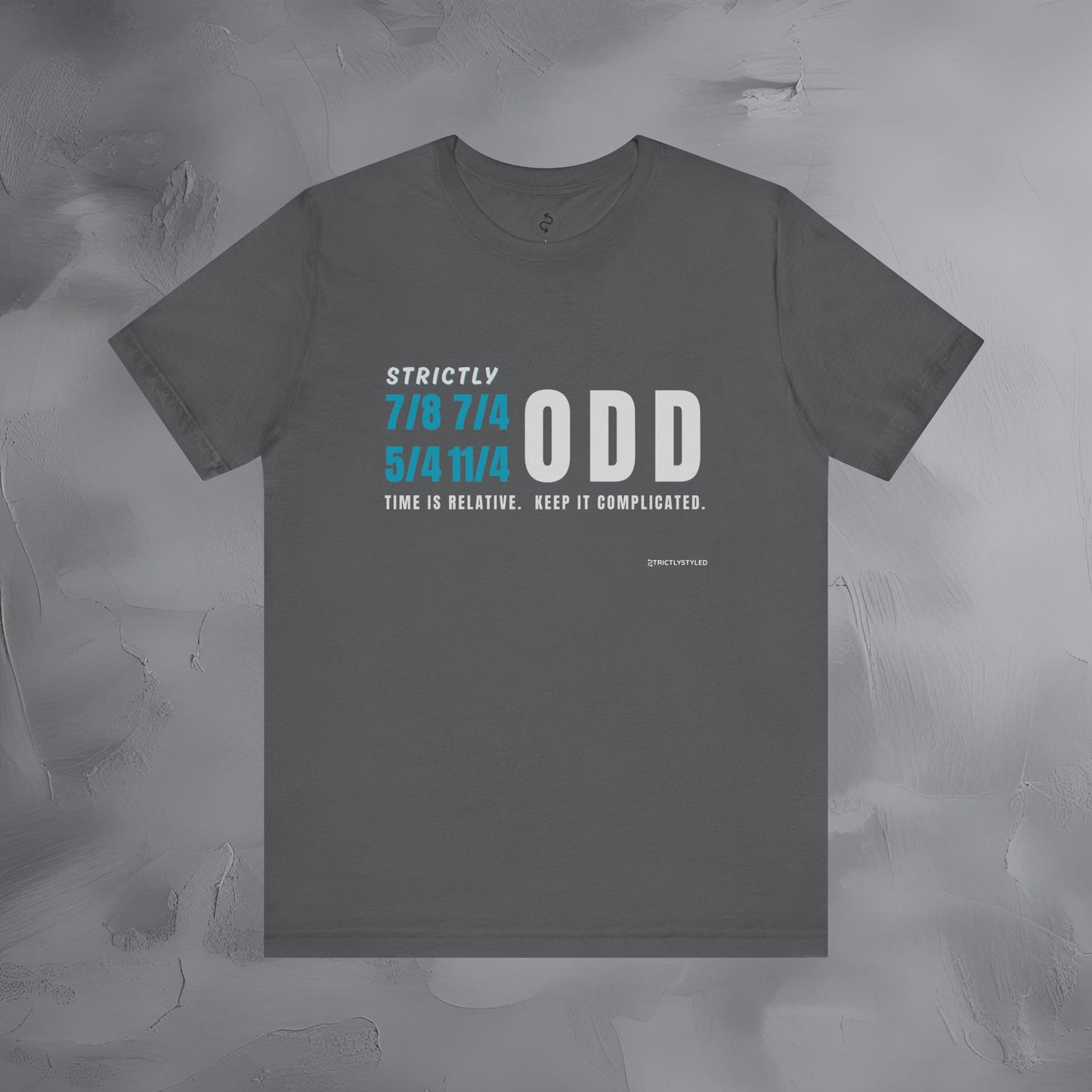 Strictly Odd T-Shirt – Drum & Rhythm Graphic Tee - Time Relative, Keep It Complicated